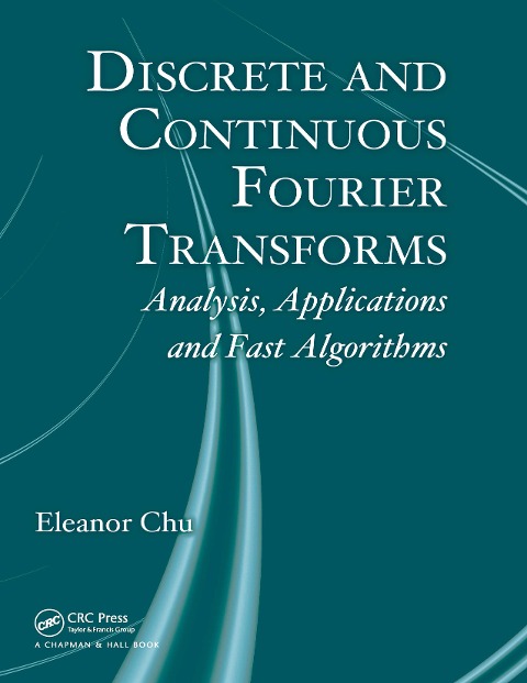 Discrete and Continuous Fourier Transforms - Eleanor Chu