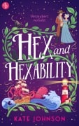 Cover-Bild zum Titel 'Hex and Hexability - Verzaubert verliebt' von 'Kate Johnson'