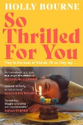 Cover-Bild zum Titel 'So Thrilled For You' von 'Holly Bourne'