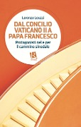 Cover-Bild zum Titel 'Dal Concilio Vaticano II a papa Francesco. Protagonisti nel e per il cammino sinodale' von 'Lorenzo Leuzzi'