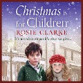 Cover-Bild zum Titel 'Christmas is for Children' von 'Rosie Clarke'