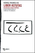 Cover-Bild zum Titel 'Liber Astutas. Trattato delle cause spirituali' von 'Ermete Trismegisto'