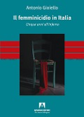 Cover-Bild zum Titel 'Il femminicidio in Italia. Cinque anni all'inferno' von 'Antonio Gioiello'