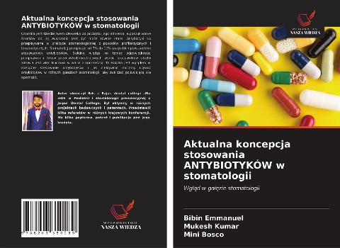 Aktualna koncepcja stosowania ANTYBIOTYKÓW w stomatologii - Bibin Emmanuel, Mukesh Kumar, Mini Bosco