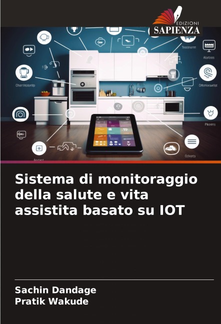 Sistema di monitoraggio della salute e vita assistita basato su IOT - Sachin Dandage, Pratik Wakude