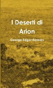 I Deserti di Arion - George Edgar Ransley