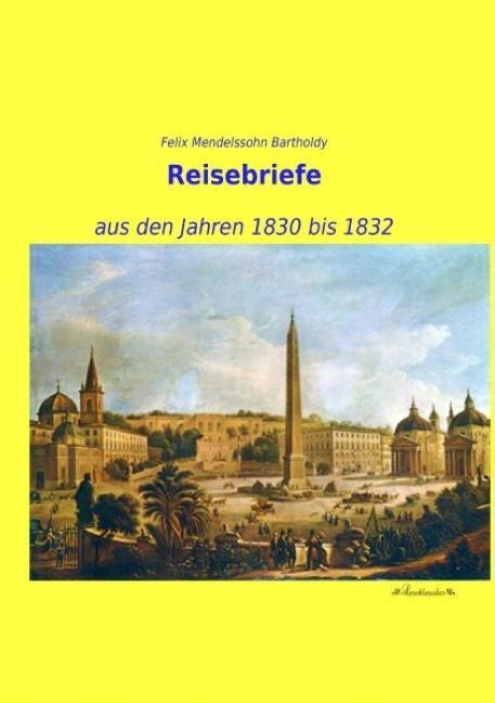 Reisebriefe - Felix Mendelssohn Bartholdy