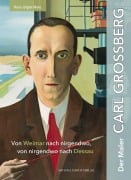 Cover-Bild zum Titel 'Der Maler Carl Grossberg' von 'Hans-Jürgen Maes'