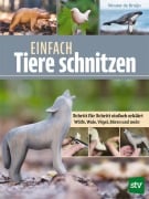 Cover-Bild zum Titel 'Einfach Tiere schnitzen' von 'Wouter de Bruijn'