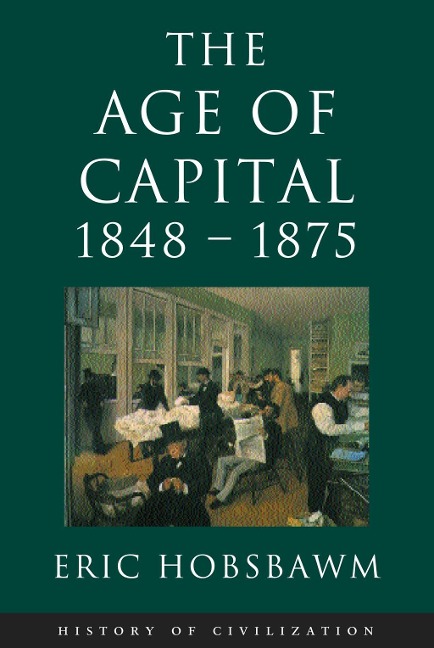 The Age of Capital - Eric Hobsbawm