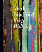 Cover-Bild zum Titel 'Mark Bradford: Keep Walking' von ''