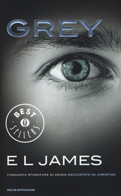 Grey. Cinquanta sfumature di grigio raccontate da Christian - E. L. James
