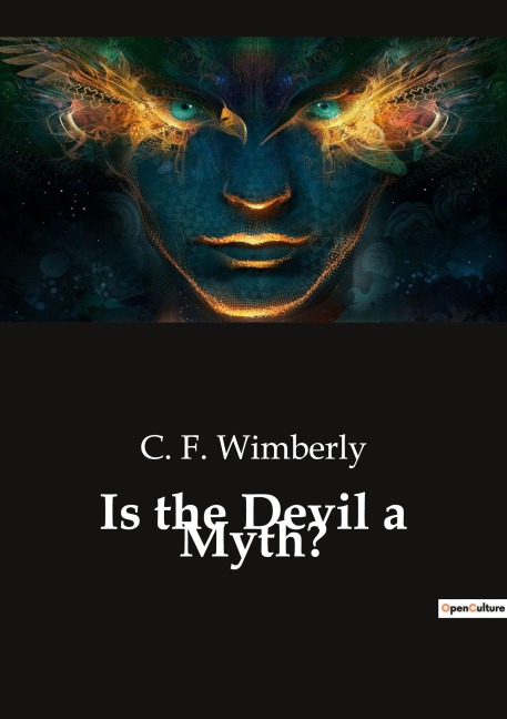 Is the Devil a Myth? - C. F. Wimberly