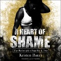 A Heart of Shame Lib/E - Kristen Banet