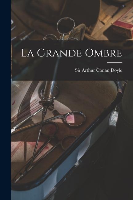 La Grande Ombre - Arthur Conan Doyle