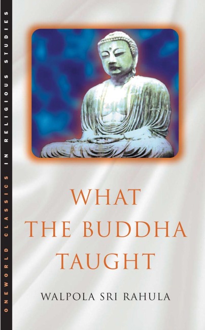 What the Buddha Taught - Walpola Rahula