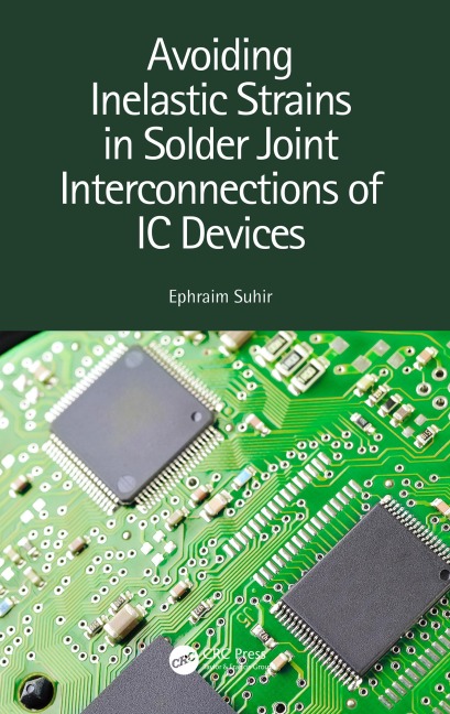 Avoiding Inelastic Strains in Solder Joint Interconnections of IC Devices - Ephraim Suhir