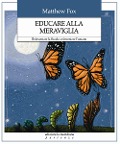 Cover-Bild zum Titel 'Educare alla meraviglia. Reinventare la scuola, reinventare l'umano' von 'Matthew Fox'
