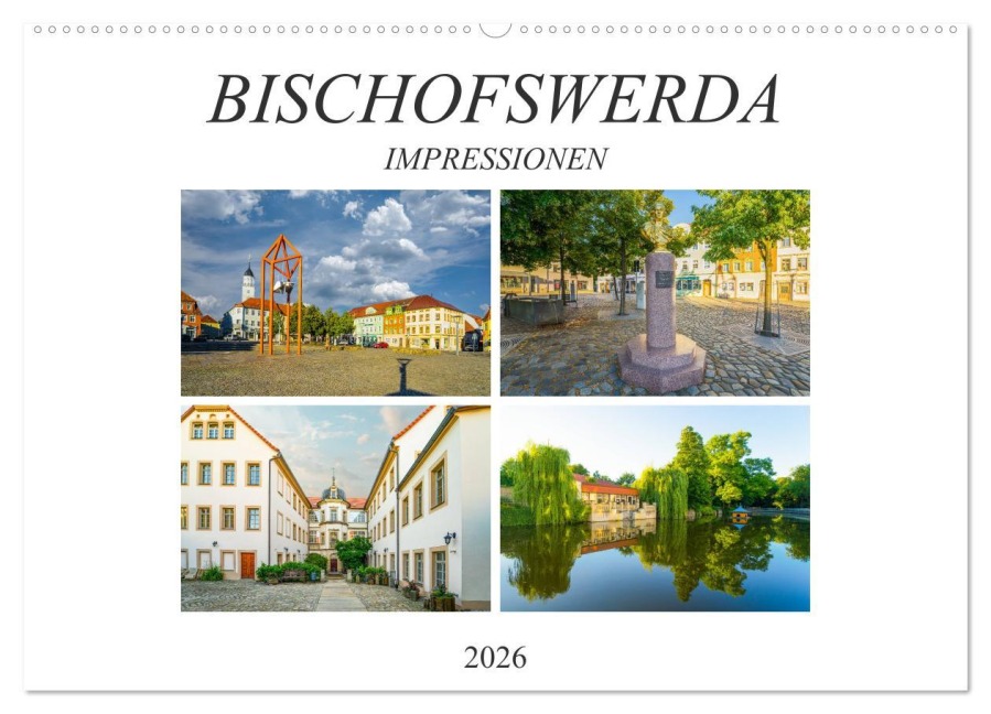 Bischofswerda Impressionen (Wandkalender 2026 DIN A2 quer), CALVENDO Monatskalender - Dirk Meutzner