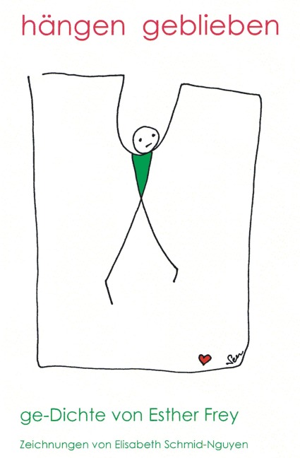 hängen geblieben - Esther Frey, Elisabeth Schmid-Nguyen