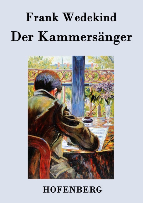 Der Kammersänger - Frank Wedekind