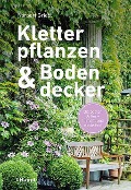 Kletterpflanzen und Bodendecker - Norbert Griebl