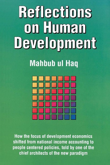 Reflections on Human Development - Mahbub Ul Haq