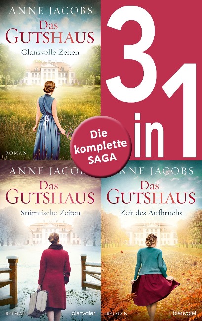 Die Gutshaus-Saga Band 1-3: Glanzvolle Zeiten / Stürmische Zeiten / Zeit des Aufbruchs (3in1-Bundle) - Anne Jacobs