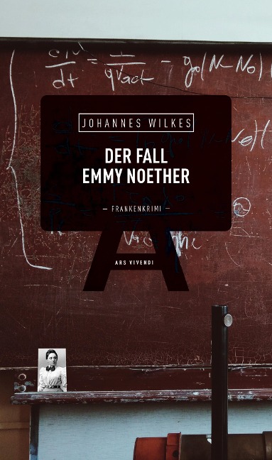 Der Fall Emmy Noether - Johannes Wilkes