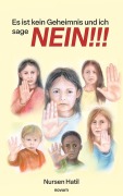 Cover-Bild zum Titel 'Es ist kein Geheimnis und ich sage NEIN!!!' von 'Nursen Hatil'