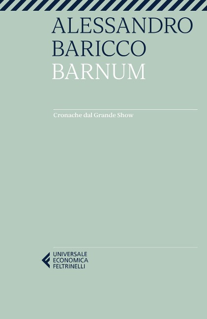 Barnum. Cronache dal grande show - Alessandro Baricco