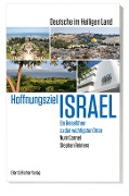 Cover-Bild zum Titel 'Hoffnungsziel Israel - Deutsche im Heiligen Land' von 'Nurit Carmel, Stephan Reimers'