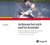 Cover-Bild zum Titel 'Achtsam bei sich und in Kontakt' von 'Thea Rytz'