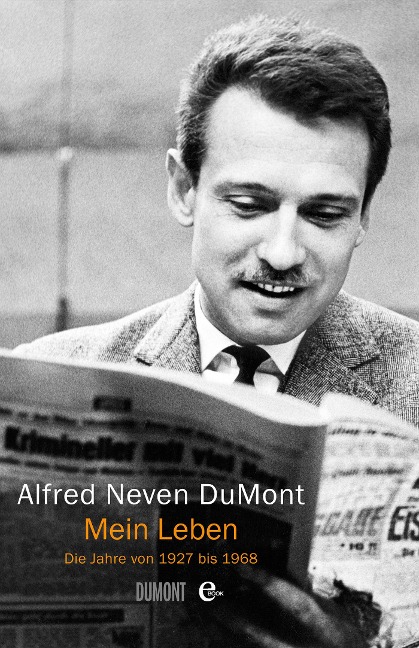 Mein Leben - Alfred Neven Dumont