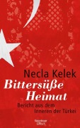 Cover-Bild zum Titel 'Bittersüße Heimat.' von 'Necla Kelek'