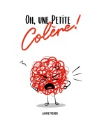 Cover-Bild zum Titel 'Oh, une petite colère' von 'Laurie Frendo'
