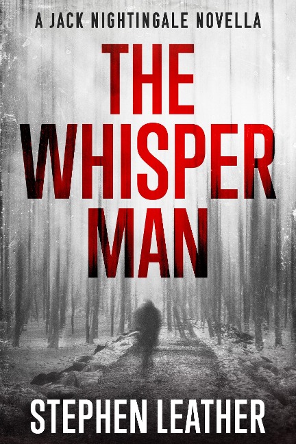 The Whisper Man - Stephen Leather