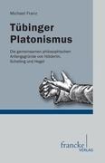 Tuebinger Platonismus - Michael Franz