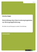 Cover-Bild zum Titel 'Entwicklung eines Interventionsprogramms zur Bewegungsförderung' von 'Christina Rogler'