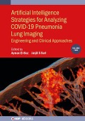 Cover-Bild zum Titel 'Artificial Intelligence Strategies for Analyzing COVID-19 Pneumonia Lung Imaging, Volume 2' von ''