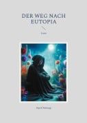 Cover-Bild zum Titel 'Der Weg nach Eutopia' von 'Ingrid Manogg'