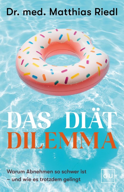 Das Diät-Dilemma - Matthias Riedl