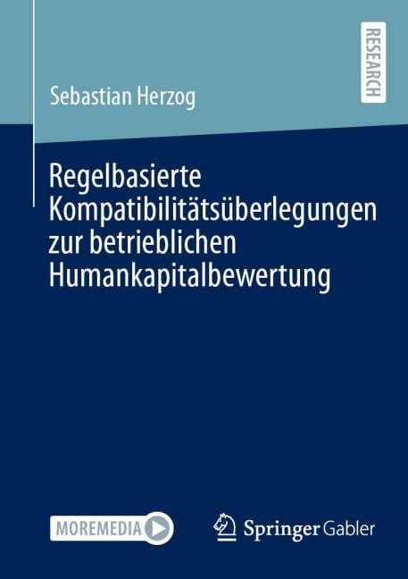 Regelbasierte Kompatibilitätsüberlegungen zur betrieblichen Humankapitalbewertung - Sebastian Herzog