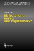 Cover-Bild zum Titel 'Risikoteilung, Anreiz und Kapitalmarkt' von 'Helmut Laux'