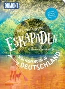 Cover-Bild zum Titel '52 kleine & große Eskapaden - Wochenenden in Deutschland' von 'Sybille Baecker, Cornelia Jeske, Thomas Diehl, Inka Chall, Sandra Kathe'