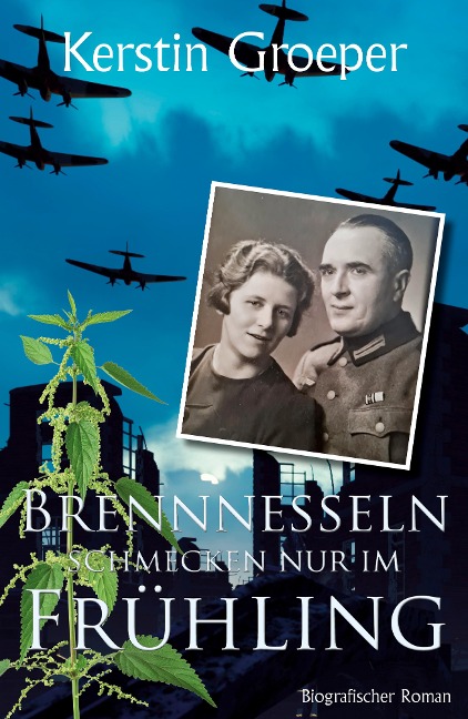 Brennnesseln schmecken nur im Frühling - Kerstin Groeper
