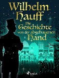 Cover-Bild zum Titel 'Die Geschichte von der abgehauenen Hand' von 'Wilhelm Hauff'