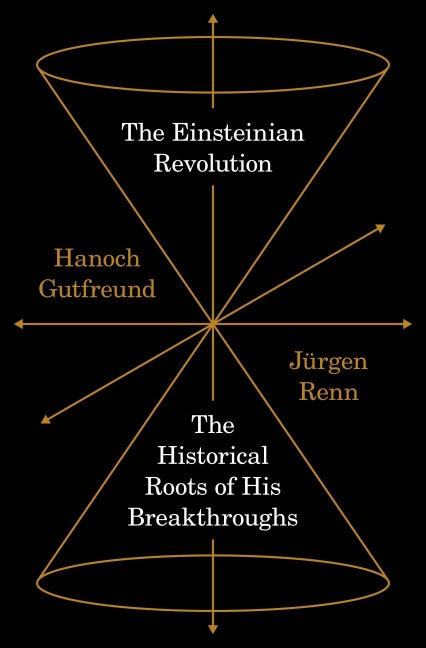 The Einsteinian Revolution - Hanoch Gutfreund, Jürgen Renn