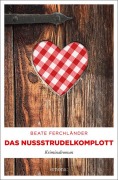 Cover-Bild zum Titel 'Das Nussstrudelkomplott' von 'Beate Ferchländer'
