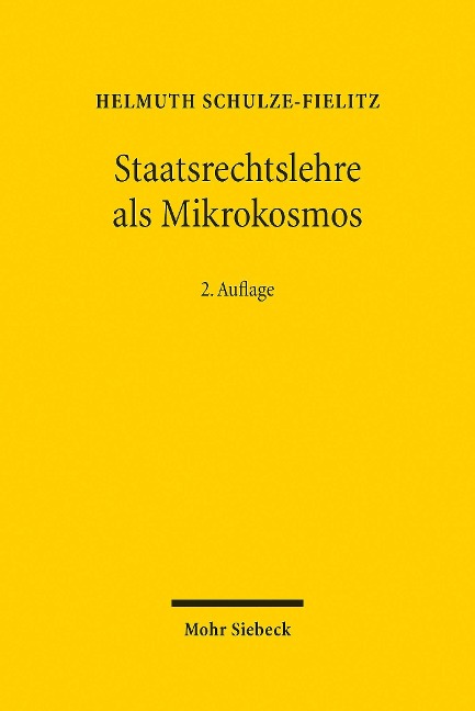 Staatsrechtslehre als Mikrokosmos - Helmuth Schulze-Fielitz